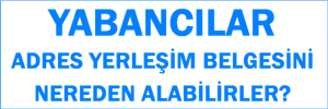 Yabancılar için ikametgah belgesi nereden alınır